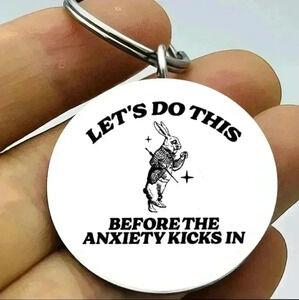 Let's do this before anxiety kicks in rabbit keychain